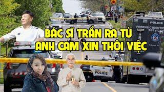 A1263 - BÁC SĨ TRẦN RA TÙ - ANH CAM XIN THÔI VIỆC