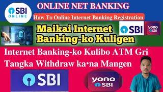 Maikai  | SBI | Internet Banking-ko Kuligen | How to internet Banking Registration