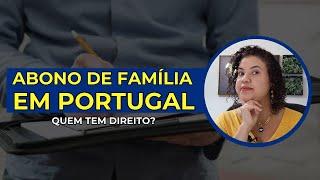 Escalão e Abono de Família em Portugal | Por Edilene Gualberto