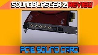 Creative Z Soundblaster PCIE Soundcard - Full Review and Feature Debrief