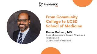 From Community College to UCSD School of Medicine - Kama Guluma, MD - PreMedCC