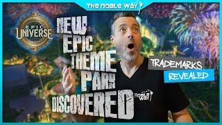 New Epic Universe Theme Park Discovered, Trademarks Revealed, Confirmed Names, Details, & More!