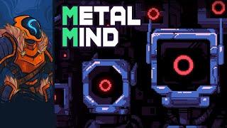 Metal Mind - DIY Robo Gungeoneer!