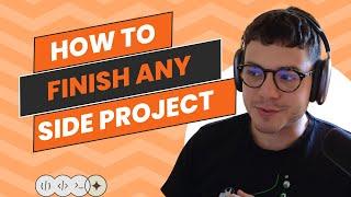 How to finish any side project (as a software engineer)