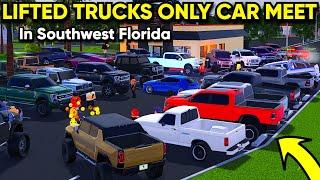 LIFTED TRUCKS ONLY CAR MEET IN SOUTHWEST FLORIDA!