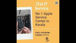 The No.1 iPhone Service Center Kochi, Trivandrum, Thrissur | Apple Service Center | iTel iT Service