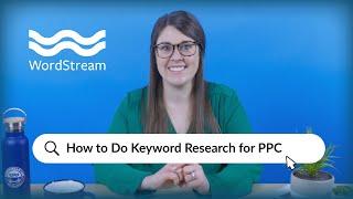 How to Do Keyword Research for PPC | WordStream