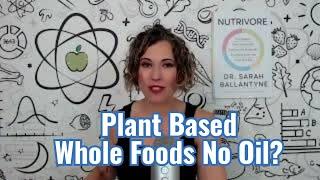 Oil-Free Plant-Based Diet: Is it Better?