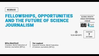 Webinar 98: Fellowships, Opportunities and the Future of Science Journalism