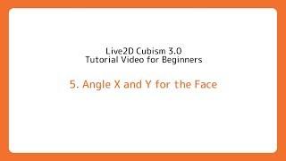 [Official] Live2D Cubism 3 Tutorial 05 "Angle X and Y for the face"