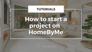 How to start a Project on HomeByMe?