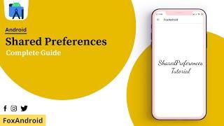 How to Save Data using SharedPreferences - Android Studio Tutorial | SharedPreferences | FoxAndroid