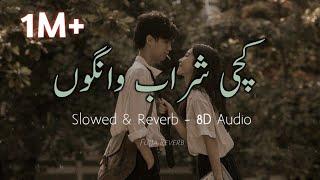 Kachi Sharab Wango | Ali Haider Lone Wala | Slowed & Reverb | Fujja Reverb