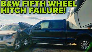 B&W Fifth Wheel RV Hitch CATASTROPHIC FAILURE!