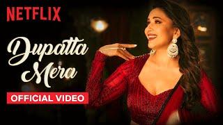 Dupatta Mera: Official Music Video | Madhuri Dixit | The Fame Game | Netflix India