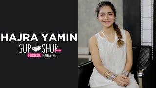 Hajra Yamin AKA Sumbul From Noor Jahan | Exclusive Interview | Gup Shup with FUCHSIA