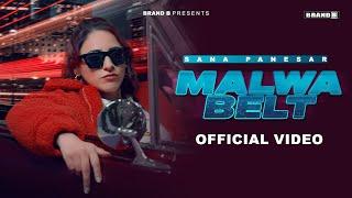 MALWA BELT : Sana Panesar | Bunty Bains | Chet Singh | Sukh Sanghera | New Punjabi Song 2023