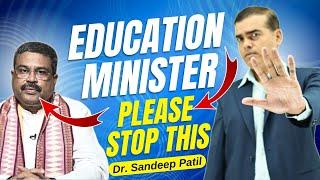 Education minister are you listening?  Dr. Sandeep Patil.