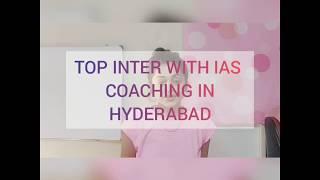 TOP INTER WITH IAS COACHING IN HYDERABAD