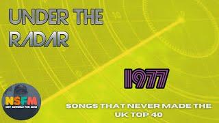 Under the Radar - Songs that never made the UK top 40 -1977