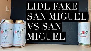 Lidl San Martinez Lager Vs San Miguel Especial Lager , Lidl Fake San Miguel Lager Review