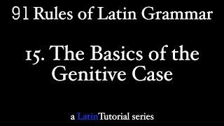 Rule 15: The Basics of the Genitive Case