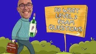 WSET Level 2 in Wines 50 Exam Questions: Part 2