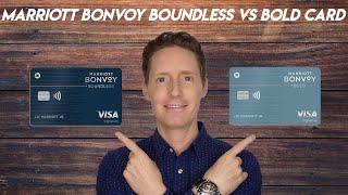 Comparing The Marriott Bonvoy Boundless & Bold Card - Which Card is Better?