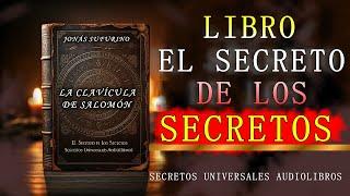 LIBRO EL SECRETO DE LOS SECRETOS EL REY SALOMON AUDIOLIBRO COMPLETO EN ESPAÑOL