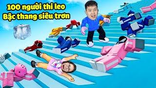 100 người thi leo bậc thang băng siêu trơn ai về đích trước nhận 1 tỉ !? bqThanh & Ốc Ai Thắng
