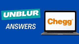 HOW TO UNBLUR CHEGG ANSWERS