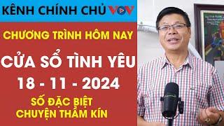 [SỐ ĐẶC BIỆT] KÊNH CHÍNH CHỦ VOV Cửa Sổ Tình Yêu 18/11/2024 | Đinh Đoàn Tư Vấn Chuyện Thầm Kín