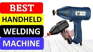 TOP 10 Best Handheld Welding Machine in 2022