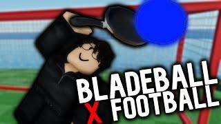 BLADE BALL BUT ITS FOOTBALL?!