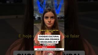 Como é os ESTADOS UNIDOS para uma CRIANÇA BRASILEIRA? #vidadeimigrante #escolaestadosunidos #eua eua