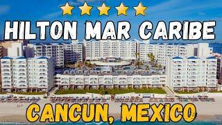 Hilton Cancun Mar Caribe - Cancun, Mexico (All-Inclusive Resort)