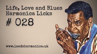 (028) Life Love and Blues Harmonica Licks (The 34 wail - train whistle immitation)