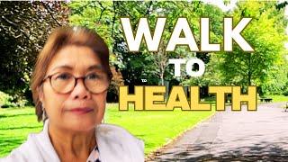 Walk to Health || Embracing the Journey of Health Through Walking