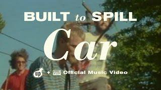 Built To Spill - Car