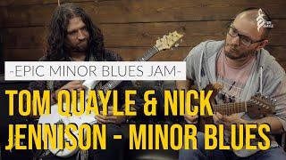 TOM QUAYLE & NICK JENNISON | Epic Minor Blues Jam | LESSONS AVAILABLE ON MY WEBSITE