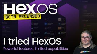 I Tried HexOS and It's Not for Me...