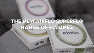 The New 2021 Airflo SuperFlo Fly Line Range | An Overview