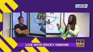 MXLIVE: Rocky Dawuni