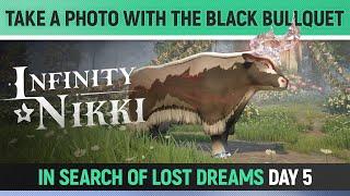 Infinity Nikki - Take a photo with the black Bullquet - In Search of Lost Dreams - Day 5