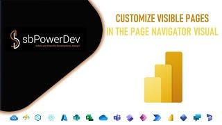 Customize Visible Pages in the Page Navigator Visual | #sbPowerDev