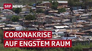 Wo Social Distancing unmöglich ist: Coronavirus in den Townships von Johannesburg | SRF News