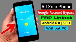 All Xolo Phone ANDROID 6.0|6.0.1 Google Account/FRP Bypass |Without PC