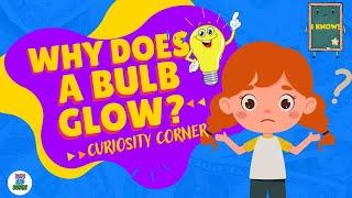 Science for Kids- How does a  LIGHT BULB WORK?  Curiosity Corner Answers for Kids #kids #kidsvideos