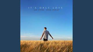 It's Only Love (feat. Drew Horley)