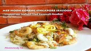 MEE HOON GORENG SINGAPORE SEAFOOD popular di Malaysia jugak , simple & SEDAP! Resepi Cf Alexiswandy